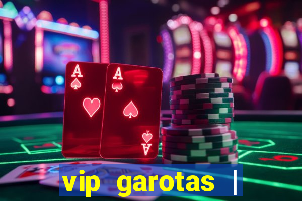 vip garotas | acompanhantes santa maria